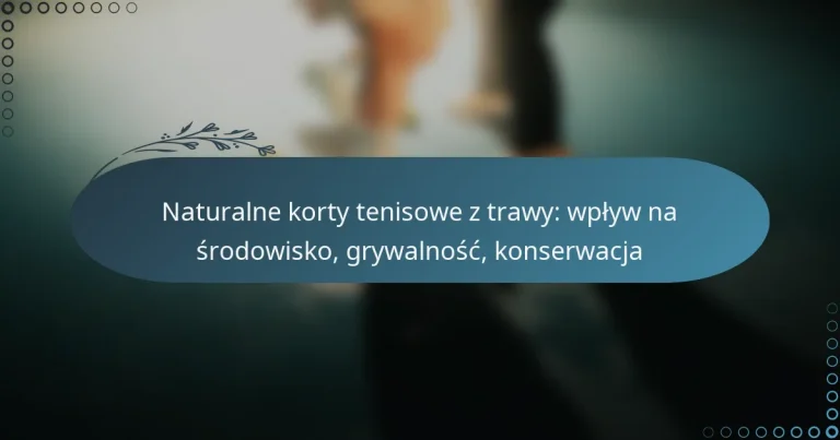 featured-image-naturalne-korty-tenisowe-z-trawy-wplyw-na-srodowisko-grywalnosc-konserwacja