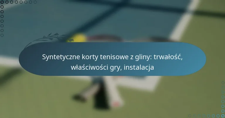 featured-image-syntetyczne-korty-tenisowe-z-gliny-trwalosc-wlasciwosci-gry-instalacja