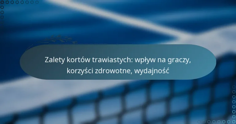 featured-image-zalety-kortow-trawiastych-wplyw-na-graczy-korzysci-zdrowotne-wydajnosc