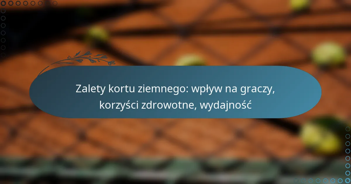 featured-image-zalety-kortu-ziemnego-wplyw-na-graczy-korzysci-zdrowotne-wydajnosc